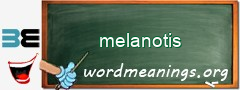 WordMeaning blackboard for melanotis